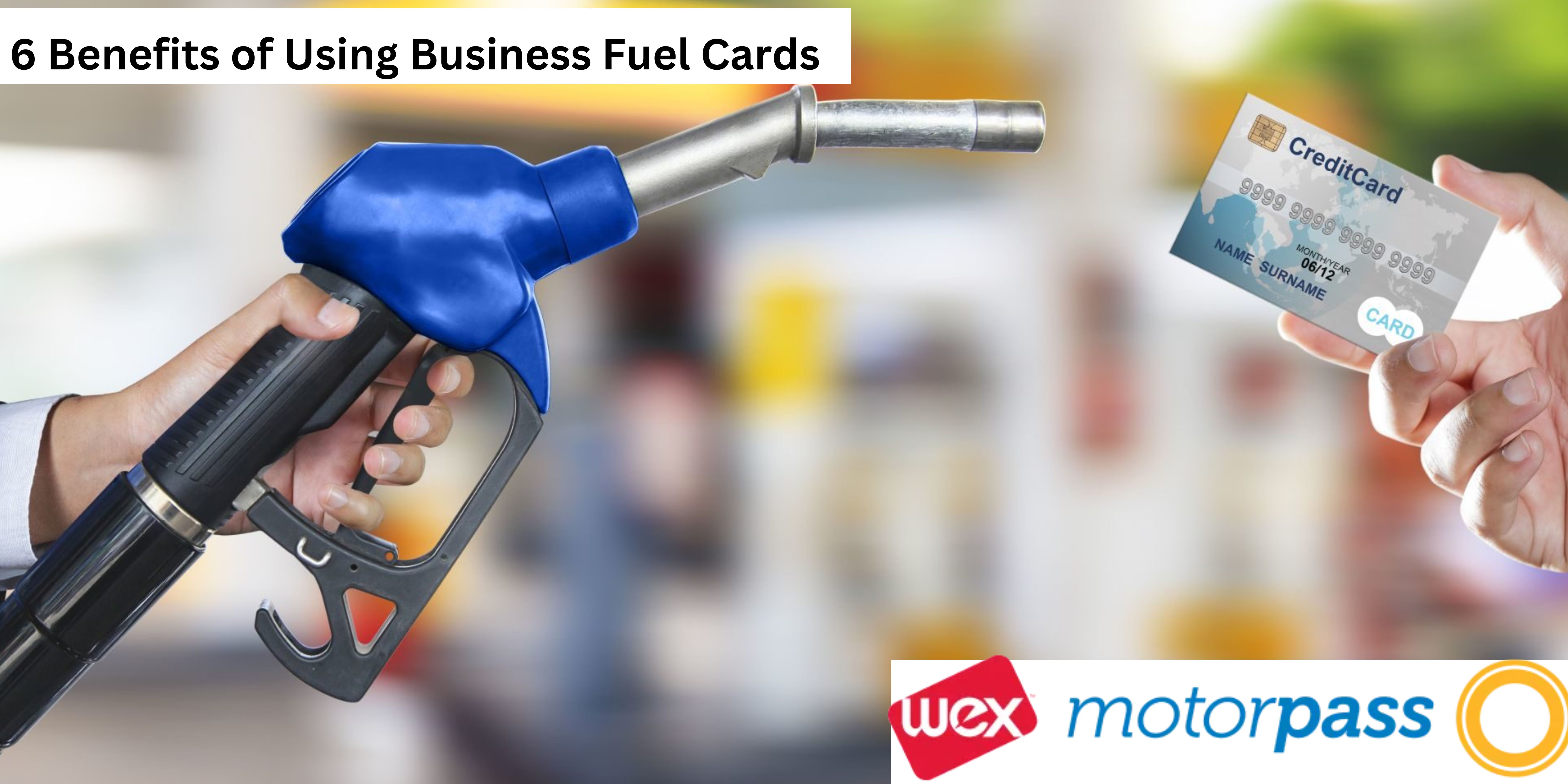 6 Benefits of Using Business Fuel Cards